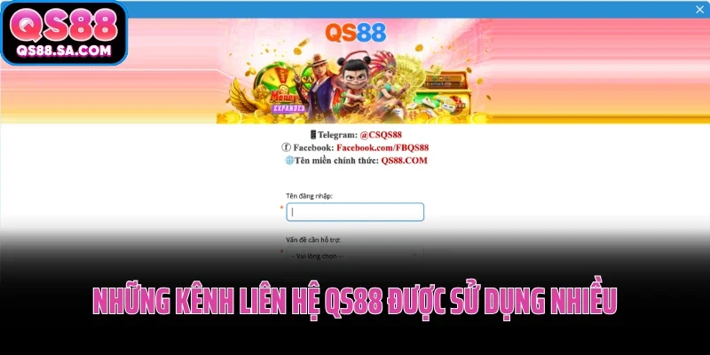 Những kênh liên hệ QS88 được sử dụng nhiều Những kênh liên hệ QS88 được sử dụng nhiều